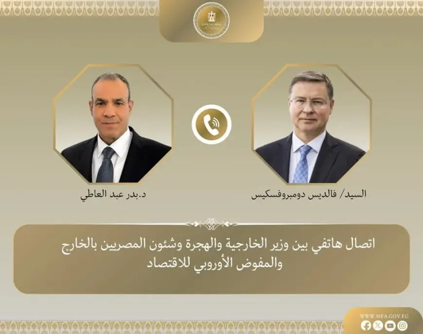 وزير الخارجية: نتطلع إلى سرعة إنهاء صرف الشريحة الثانية من الحزمة الأوروبية بقيمة 4 مليارات يورو