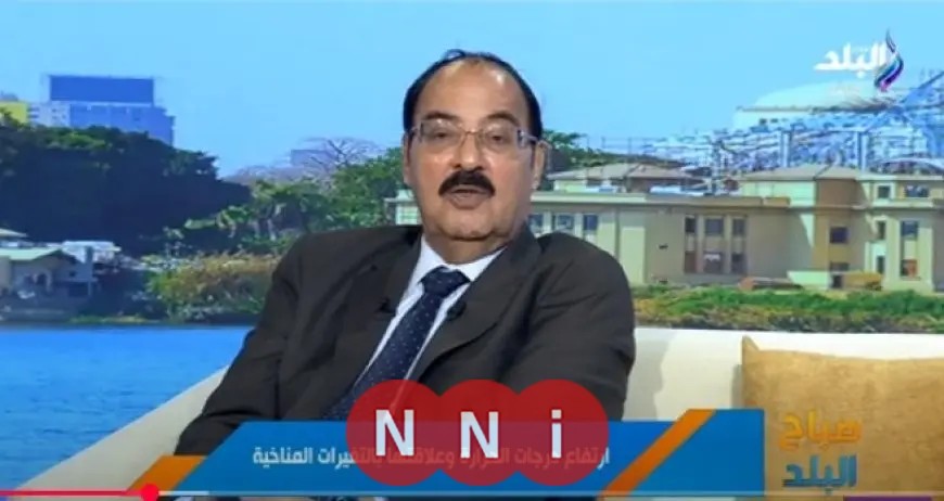 في ظل موجات الحر.. خبير بيئي يحذر من الظواهر المناخية المتطرفة ويقدم نصائح للوقاية