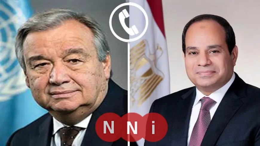 السيسي وجوتيريش يناقشان تفاصيل تنفيذ اتفاق وقف الحرب بمراحله المتعددة