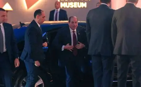 الرئيس عبد الفتاح السيسي يزور المتحف المصري الكبير: تفاصيل الزيارة
