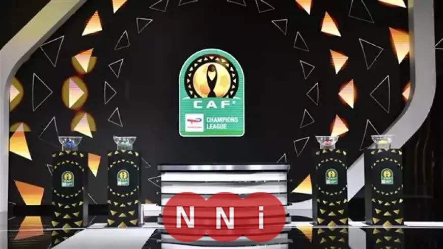 تعرف على تفاصيل سحب قرعة دوري أبطال أفريقيا وكأس الكونفدرالية اليوم في جوهانسبورج