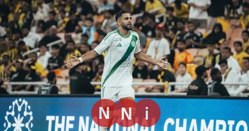 حسم ديربي جدة: رياض محرز وإدوارد ميندي يقودان الأهلي للفوز على الاتحاد