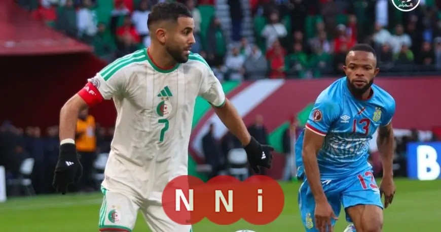 استعداد رياض محرز ورفاقه لمواجهة مثيرة ضد نيجيريا في مباراة مفتوحة