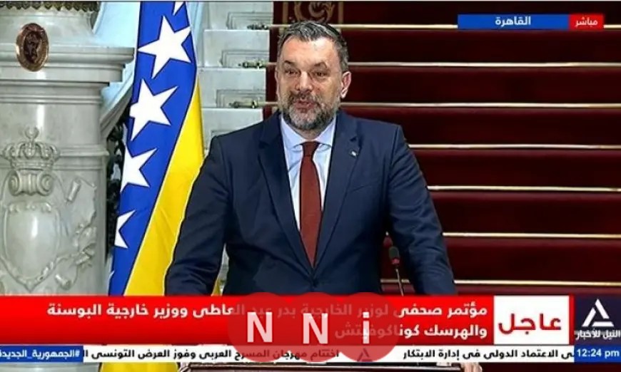 وزير خارجية البوسنة والهرسك يثمن الدعم المصري لبلاده ويعبر عن تقديره