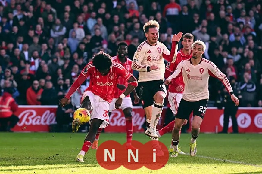 ليفربول يحقق انتصارًا مثيرًا على نوتنجهام فورست في الدوري الإنجليزي الممتاز