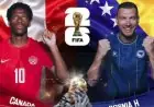 تشكيل مباراة كندا والبوسنة والهرسك الرسمي في كأس العالم 2026
