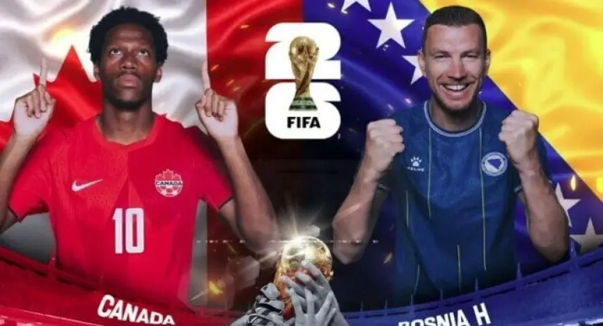 تشكيل مباراة كندا والبوسنة والهرسك الرسمي في كأس العالم 2026