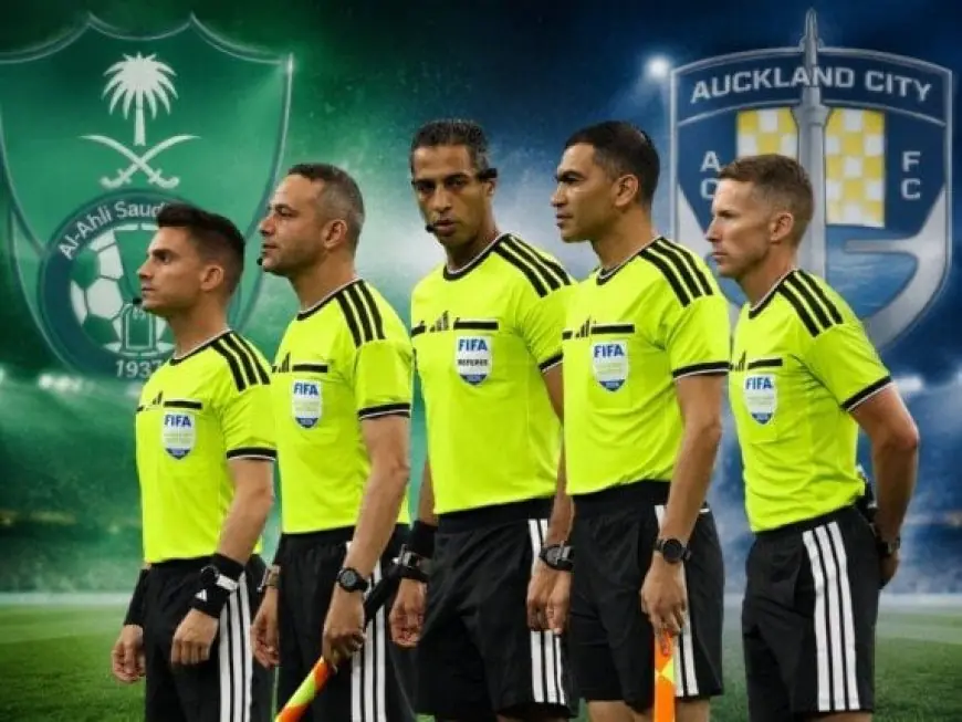 طاقم تحكيم مصري يقود مباراة الأهلي جدة وأوكلاند سيتي في كأس الإنتركونتيننتال