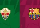 بث مباشر لمباراة برشلونة ضد إلتشي في الدوري الإسباني اليوم