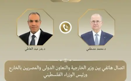 وزير الخارجية يناقش هاتفياً مع رئيس الوزراء الفلسطيني آخر التطورات في الأراضي المحتلة