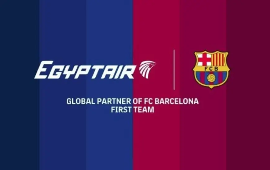 أكثر من 4 ملايين يورو سنويًا.. تفاصيل اتفاقية رعاية مصر للطيران مع نادي برشلونة