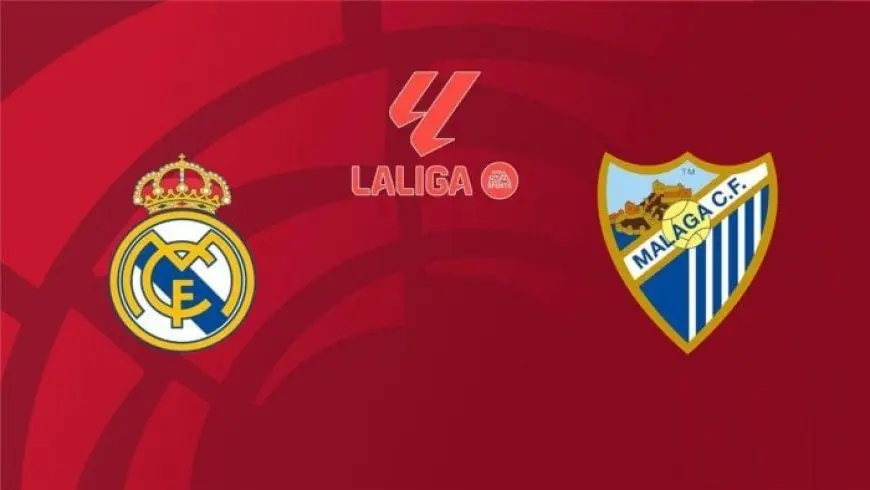 موعد مباراة ريال مدريد وملقة في الدوري الإسباني والقنوات الناقلة