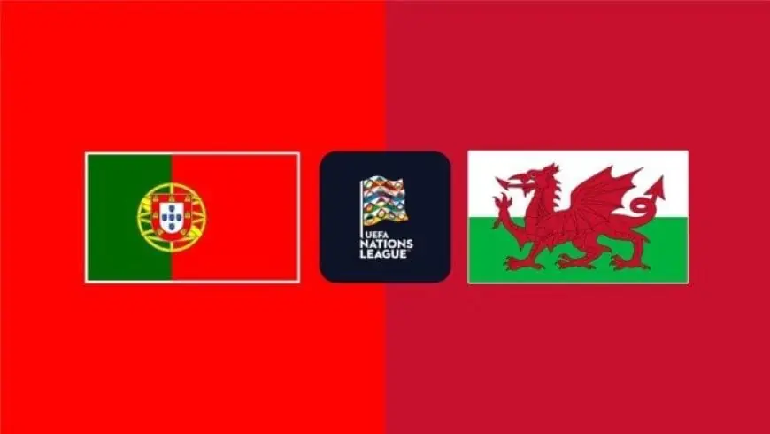موعد مباراة البرتغال ضد ويلز في دوري الأمم الأوروبية والقنوات الناقلة