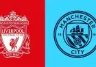 موعد مباراة ليفربول ضد مانشستر سيتي في الدوري الإنجليزي والقناة الناقلة