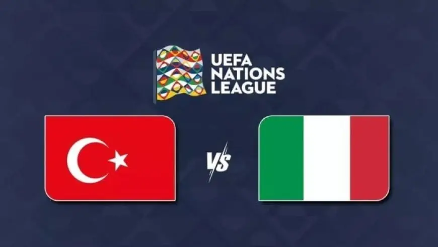 موعد مباراة إيطاليا وتركيا في دوري الأمم الأوروبية والقنوات الناقلة
